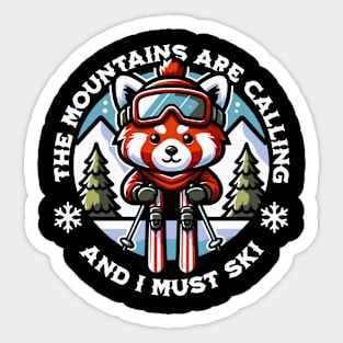 The Mountains are Calling And I Must Ski Sticker